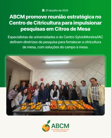 ABCM promove reunião estratégica no Centro de Citricultura para impulsionar pesquisas em Citros de Mesa