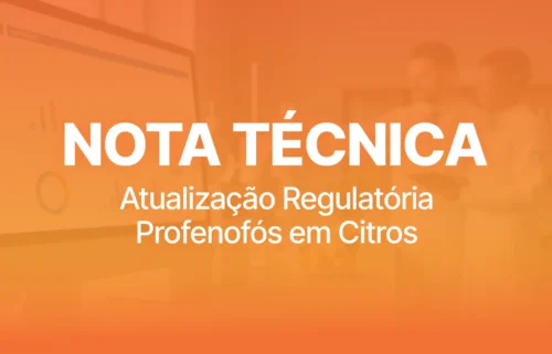 Nota Técnica: Atualização Regulatória Profenofós em Citros