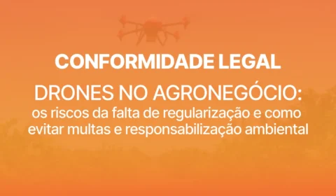 CONFORMIDADE LEGAL: DRONES NO AGRONEGÓCIO