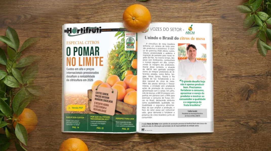 Carlos Lucato, presidente da ABCM, fala sobre unir o Brasil do citros de mesa em entrevista à revista Hortifruti Brasil