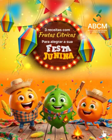 Chegou o arraiá das Frutas Cítricas! 