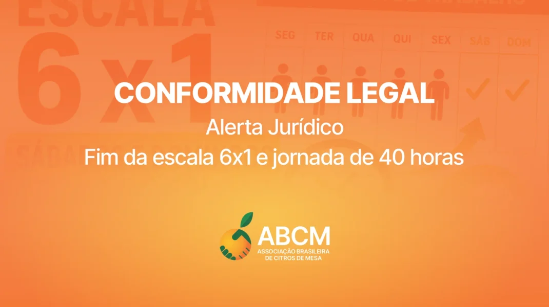 Conformidade Legal: Fim da escala 6×1 e jornada de 40 horas